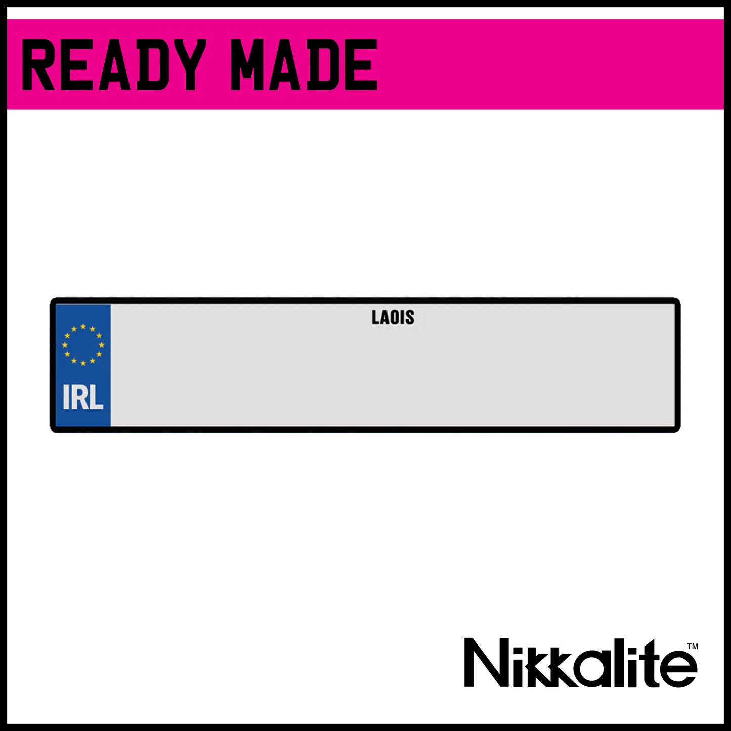 Ready Made Standard IRL Number Plate - County Laois
